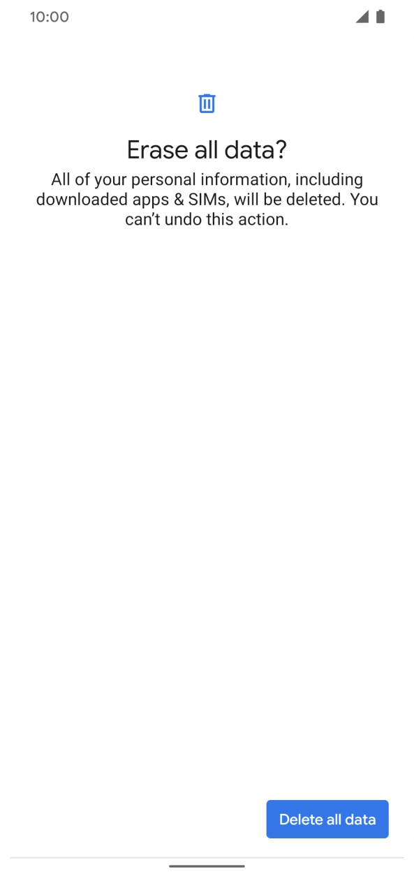 Press Delete all data. Wait a moment while the factory default settings are restored. Follow the instructions on the screen to set up your phone and prepare it for use.