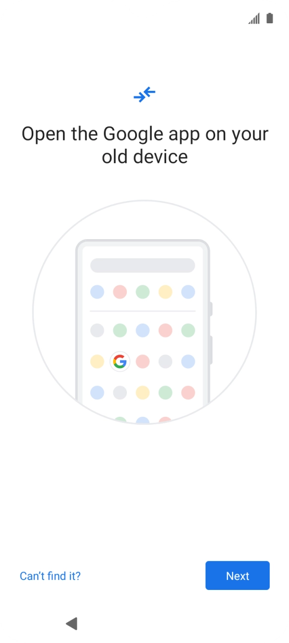 Follow the instructions on the screen to transfer content from another phone.