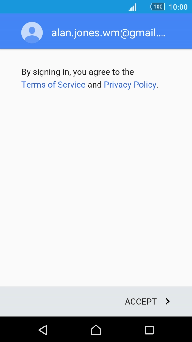 Press ACCEPT and follow the instructions on the screen to select settings for your Google account.