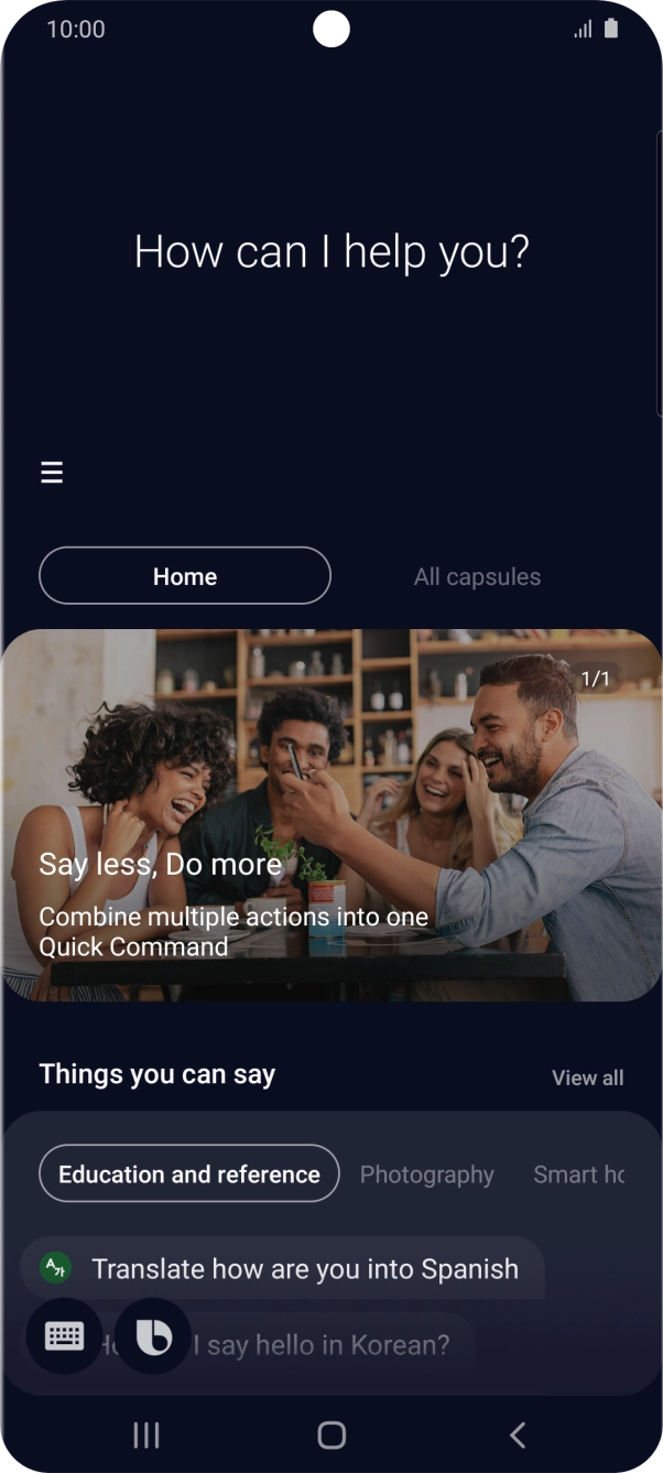Say, in your own words, what you would like your phone to do, e.g.: CAMERA, CALL [contact], SEARCH THE WEB FOR [information].