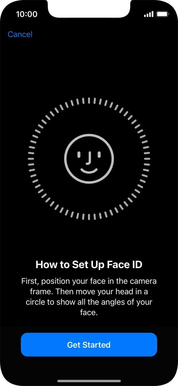Press Get Started and follow the instructions on the screen to set up Face ID.