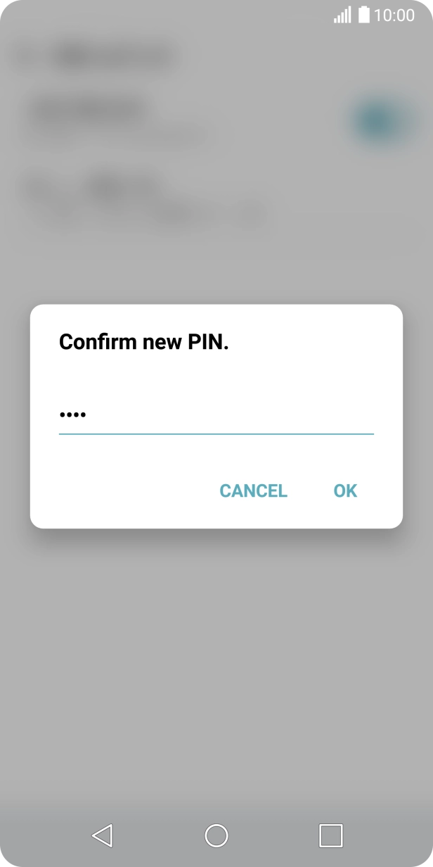 Key in the new PIN again and press OK.