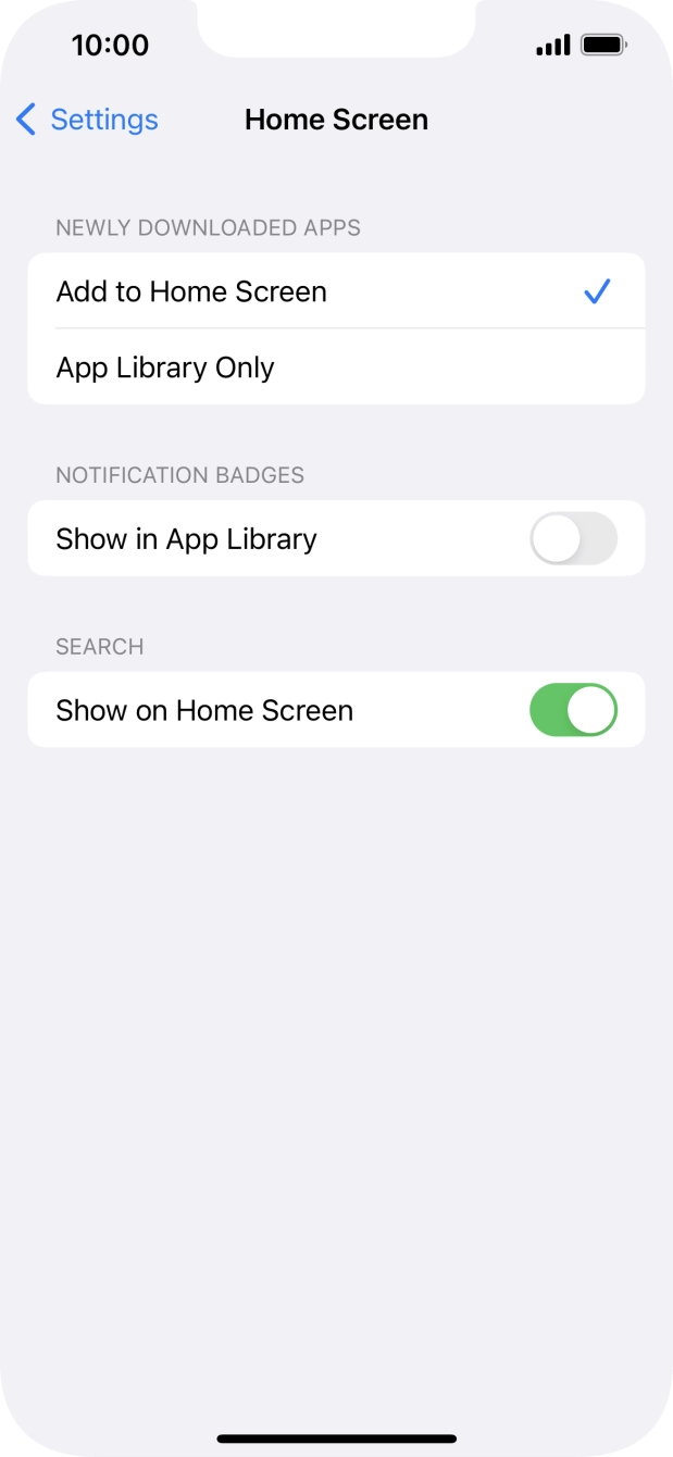 To add new downloaded apps to both the home screen and App Library, press Add to Home Screen.