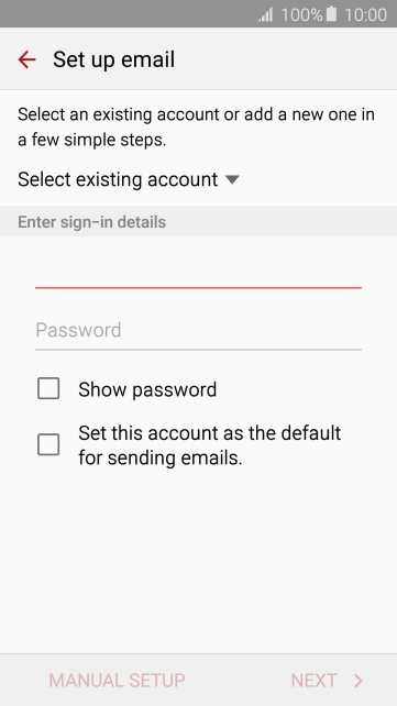 Press Password and key in the password for your email account. Press Password and key in the password for your email account.