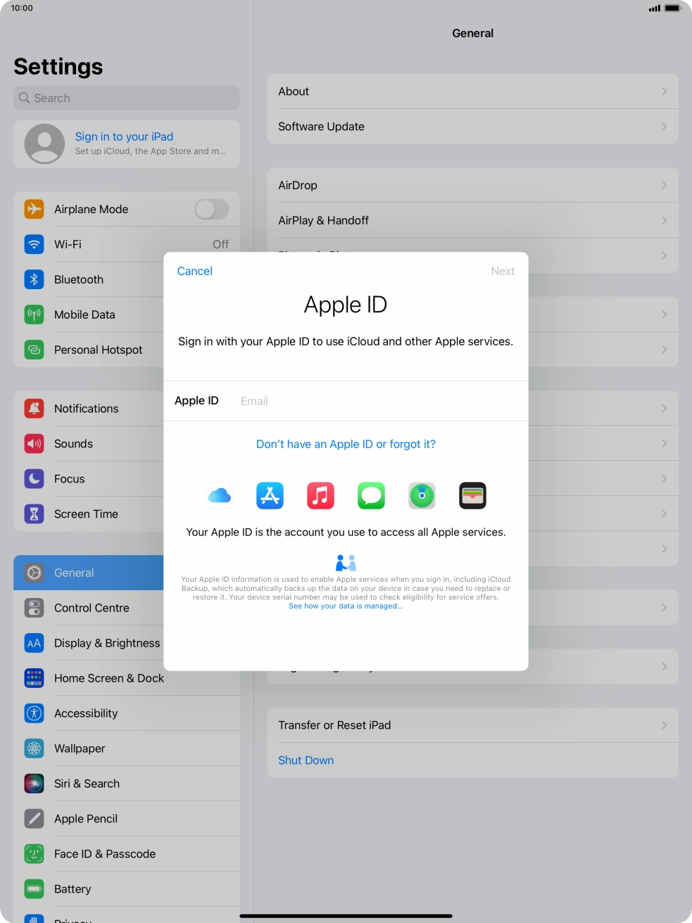 If you don't have an Apple ID, press Don't have an Apple ID or forgot it? and follow the instructions on the screen to create an Apple ID. If you don't have an Apple ID, press Don't have an Apple ID or forgot it? and follow the instructions on the screen to create an Apple ID.