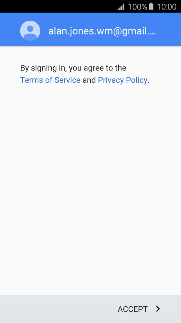 Press ACCEPT and follow the instructions on the screen to select settings for your Google account. Press ACCEPT and follow the instructions on the screen to select settings for your Google account.