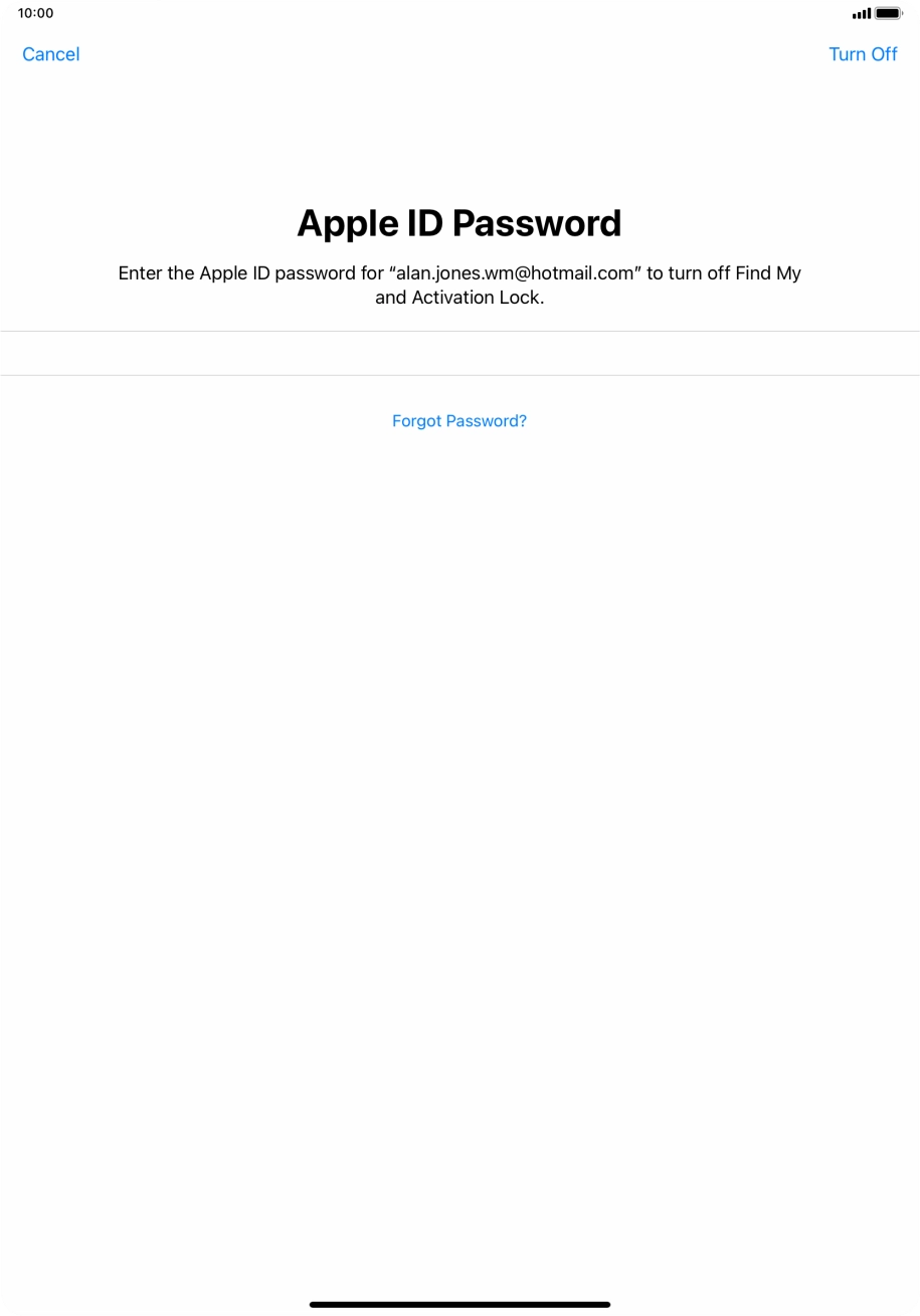Key in the password for your Apple ID and press Turn Off. Wait a moment while the factory default settings are restored. Follow the instructions on the screen to set up your tablet and prepare it for use.