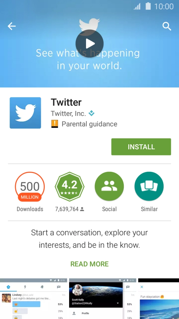 Press INSTALL and follow the instructions on the screen to install Twitter. Press INSTALL and follow the instructions on the screen to install Twitter.