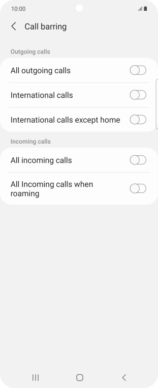 Press the indicator next to the required barring type to turn the function on or off. Press the indicator next to the required barring type to turn the function on or off.
