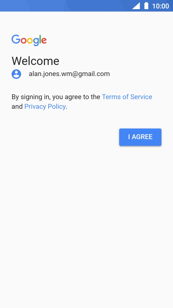 Press I AGREE and follow the instructions on the screen to select settings for your Google account. Press I AGREE and follow the instructions on the screen to select settings for your Google account.
