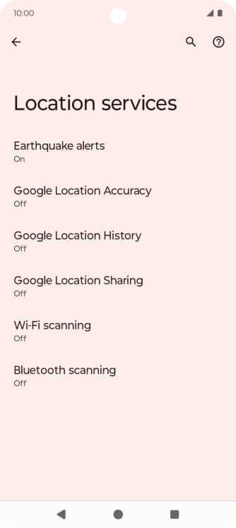 Press Google Location Accuracy. Press Google Location Accuracy.
