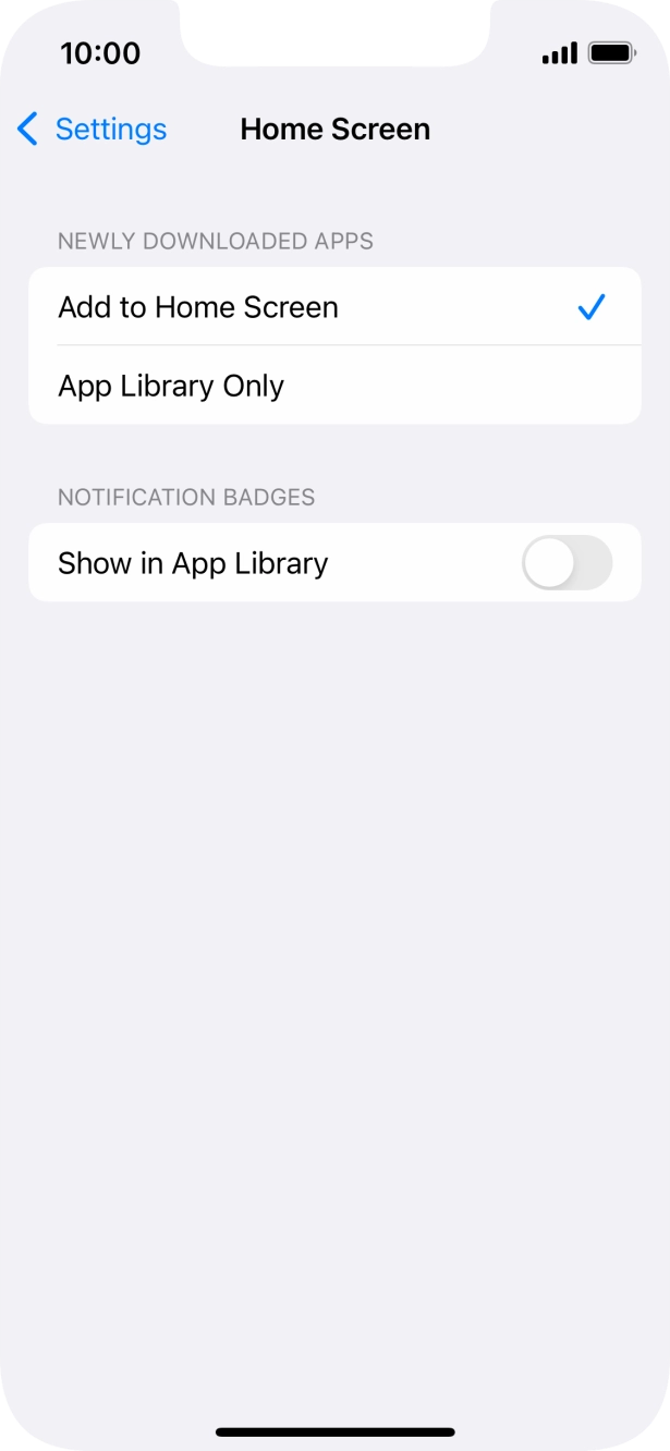 To add new downloaded apps to both the home screen and App Library, press Add to Home Screen.