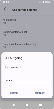 Key in your call barring password and press TURN ON. Key in your call barring password and press TURN ON.