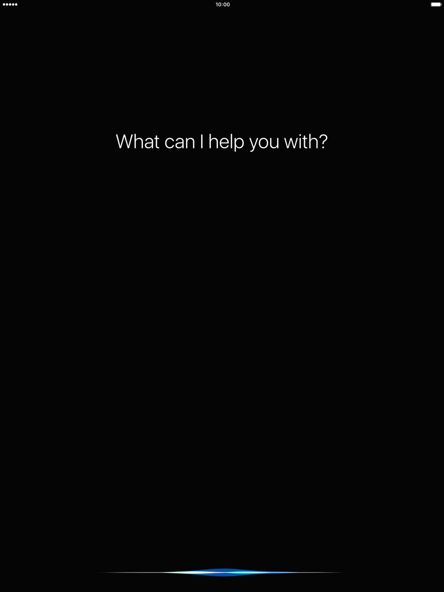 Say, in your own words, what you would like your tablet to do, e.g.: CAMERA, CALL [contact], SEARCH THE WEB FOR [information].