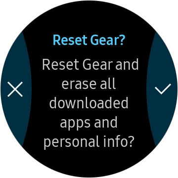 Press the confirm icon. Wait a moment while the factory default settings are restored. Follow the instructions on the screen to set up your smartwatch and prepare it for use. Press the confirm icon. Wait a moment while the factory default settings are restored. Follow the instructions on the screen to set up your smartwatch and prepare it for use.