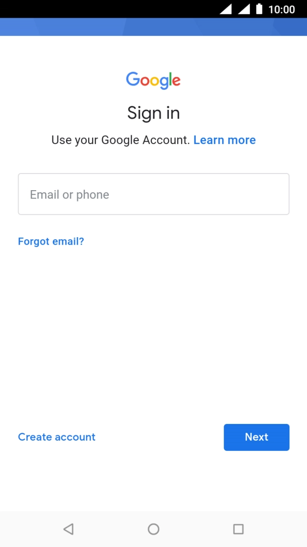 If you don't have a Google account, press Create account and follow the instructions on the screen to create an account.