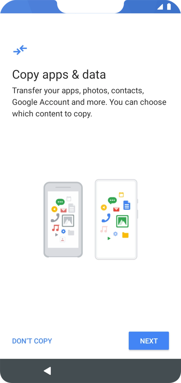 You can transfer the contents of another phone to your phone when it's activated for the first time and after a factory reset. When this screen is displayed, your phone is ready to transfer contents from another phone.