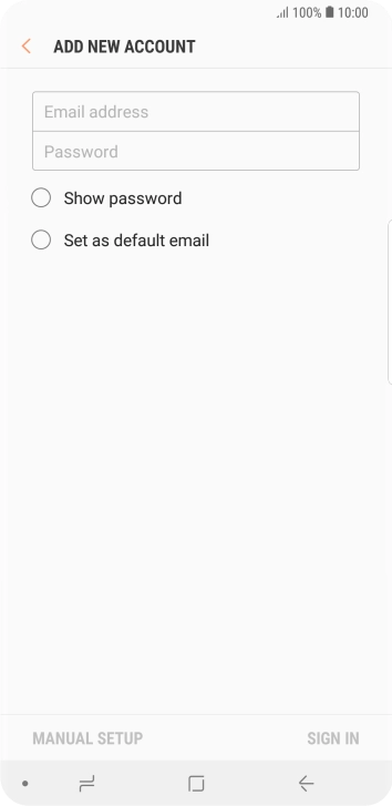 Press Email address and key in your email address. Press Email address and key in your email address.