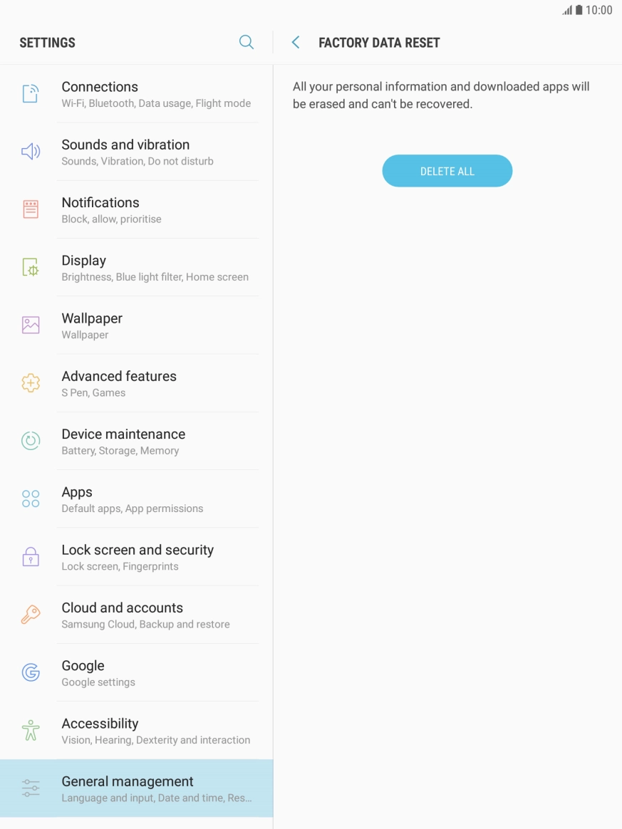 Press DELETE ALL. Wait a moment while the factory default settings are restored. Follow the instructions on the screen to set up your tablet and prepare it for use. Press DELETE ALL. Wait a moment while the factory default settings are restored. Follow the instructions on the screen to set up your tablet and prepare it for use.