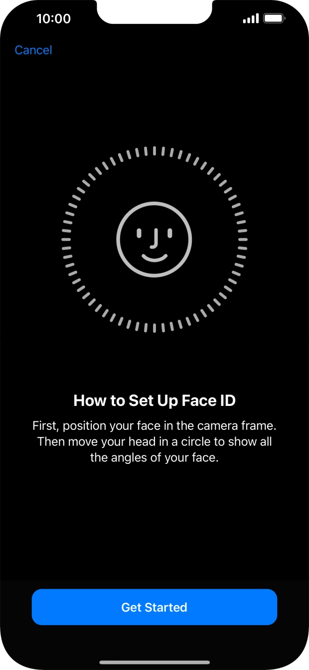 Press Get Started and follow the instructions on the screen to set up Face ID.