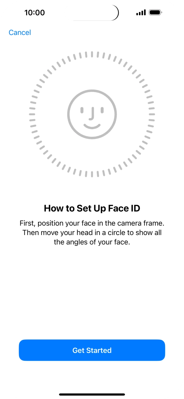 Press Get Started and follow the instructions on the screen to set up Face ID.