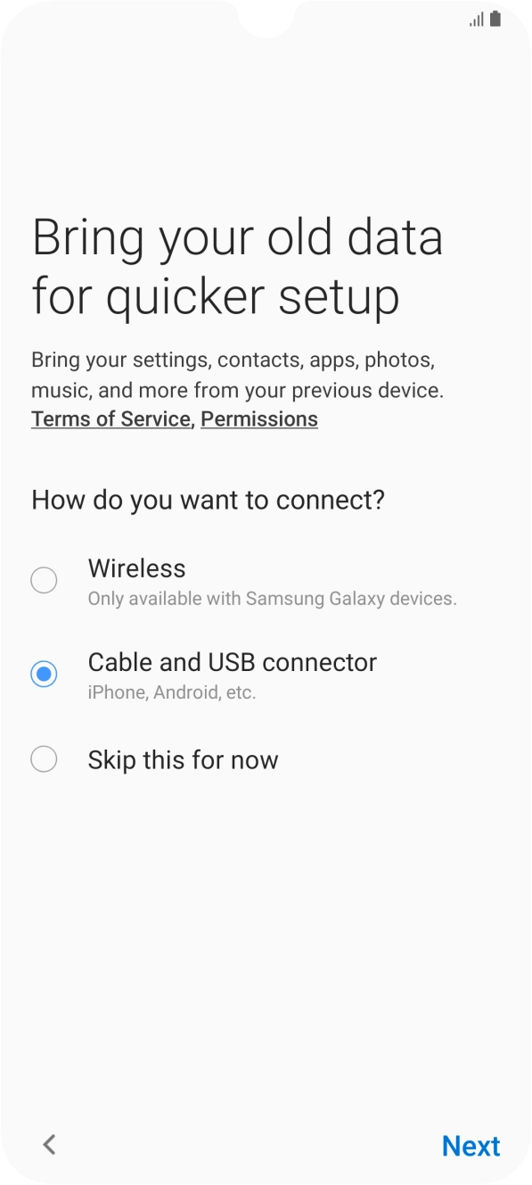 Press Next and follow the instructions on the screen to transfer content from another phone.