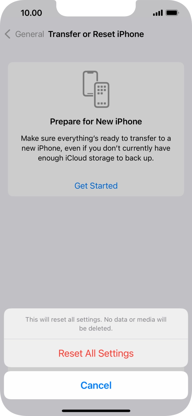 Press Reset All Settings. Wait a moment while the factory default settings are restored. Follow the instructions on the screen to set up your phone and prepare it for use.
