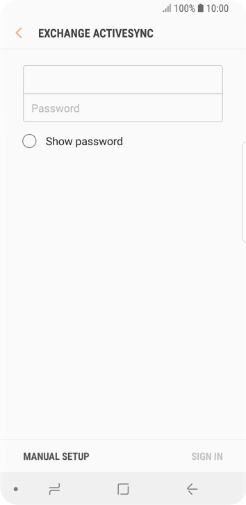 Press Password and key in the password for your email account. Press Password and key in the password for your email account.