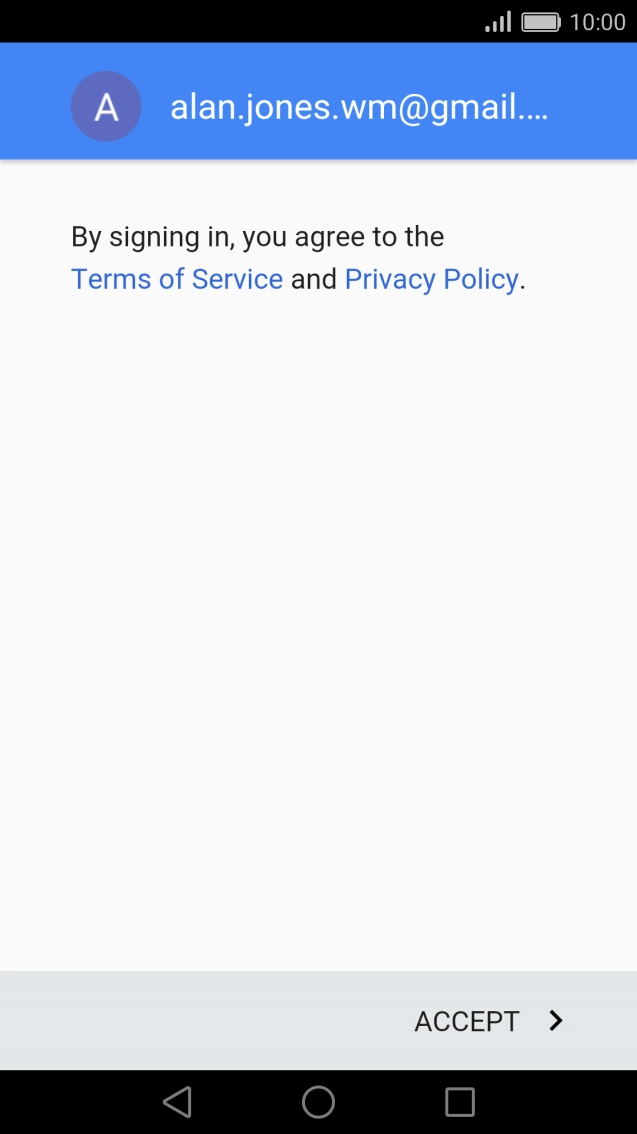 Press ACCEPT and follow the instructions on the screen to select settings for your Google account.