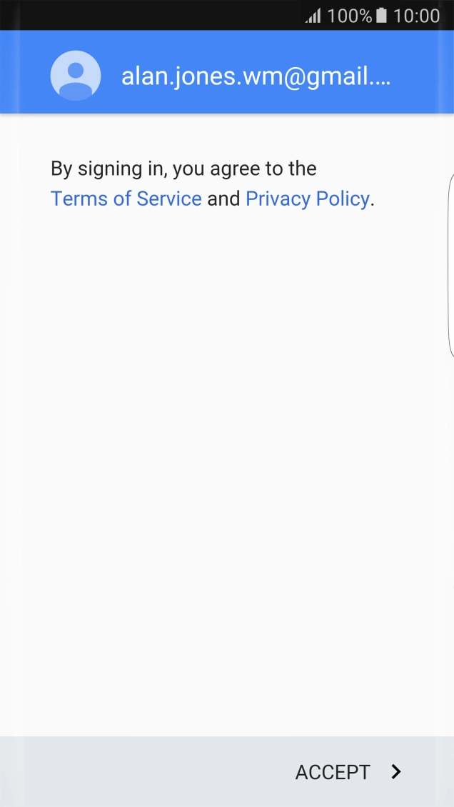 Press ACCEPT and follow the instructions on the screen to select settings for your Google account.