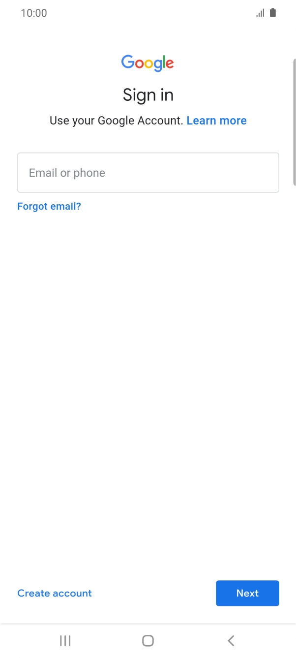 If you don't have a Google account, press Create account and follow the instructions on the screen to create an account.
