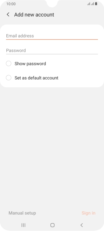 Press Email address and key in your email address. Press Email address and key in your email address.