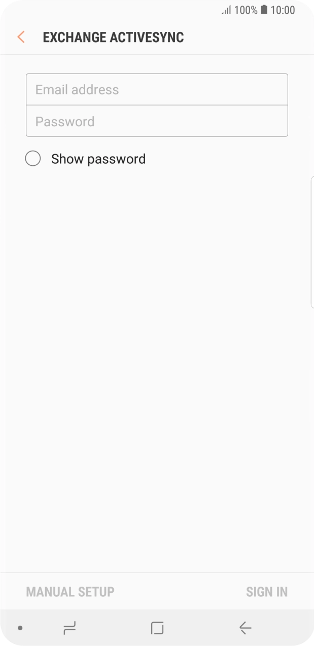 Press Email address and key in your email address. Press Email address and key in your email address.
