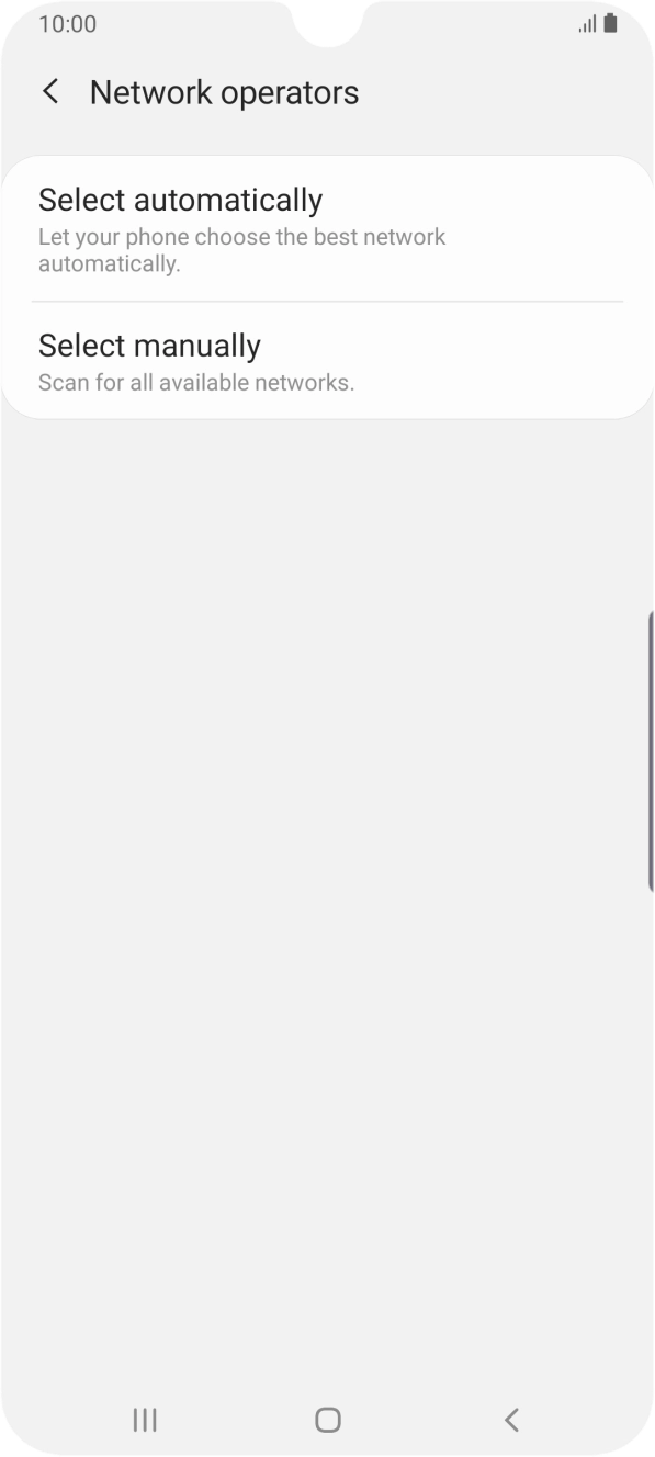 Press Select manually and your phone will search for networks. Press Select manually and your phone will search for networks.