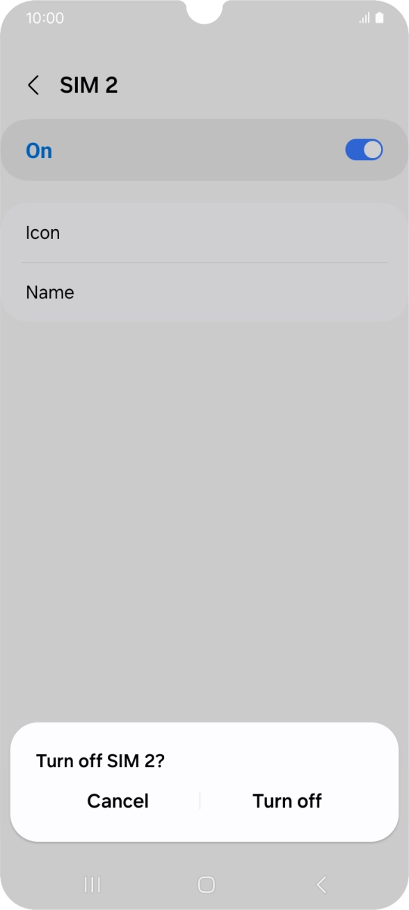 If you turn off use of the SIM, press Turn off. If you turn off use of the SIM, press Turn off.