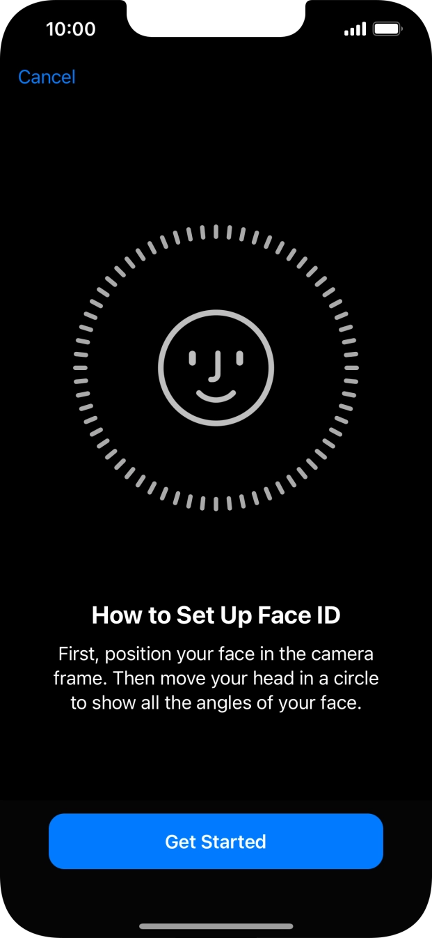 Press Get Started and follow the instructions on the screen to set up Face ID.