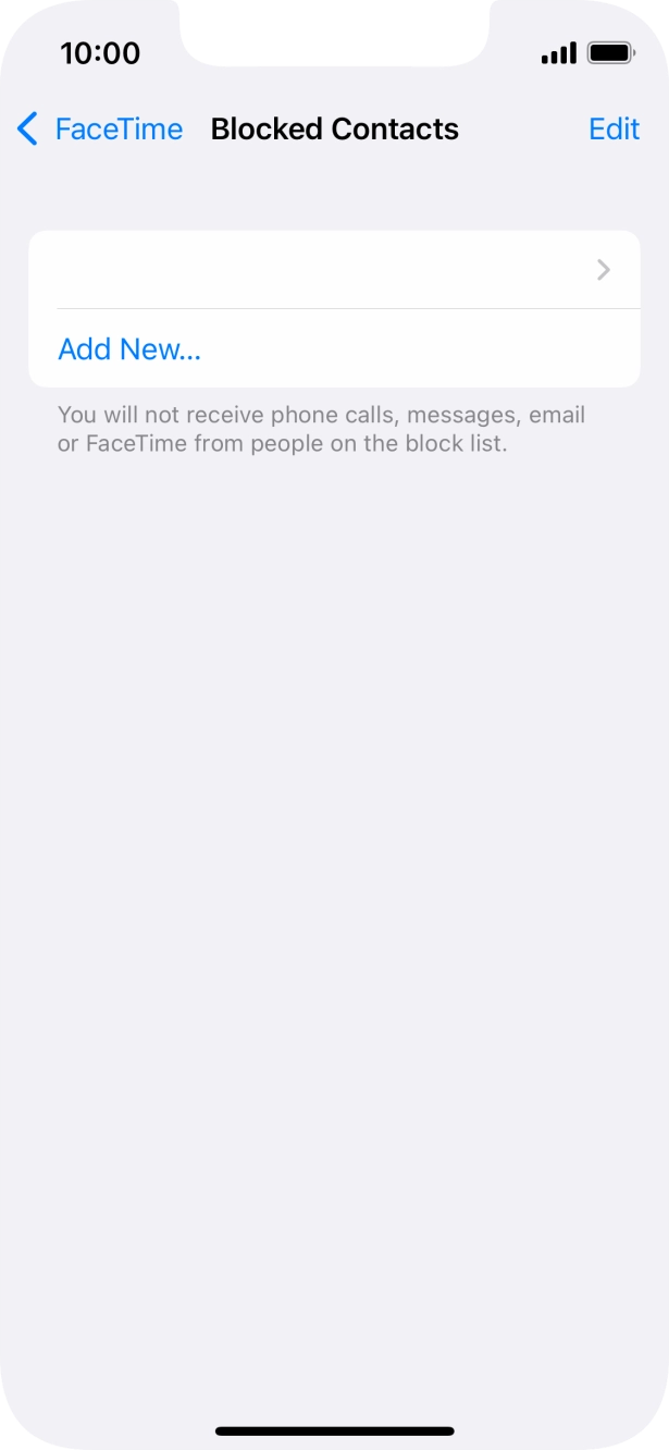 Press Add New... and follow the instructions on the screen to block a contact. Press Add New... and follow the instructions on the screen to block a contact.