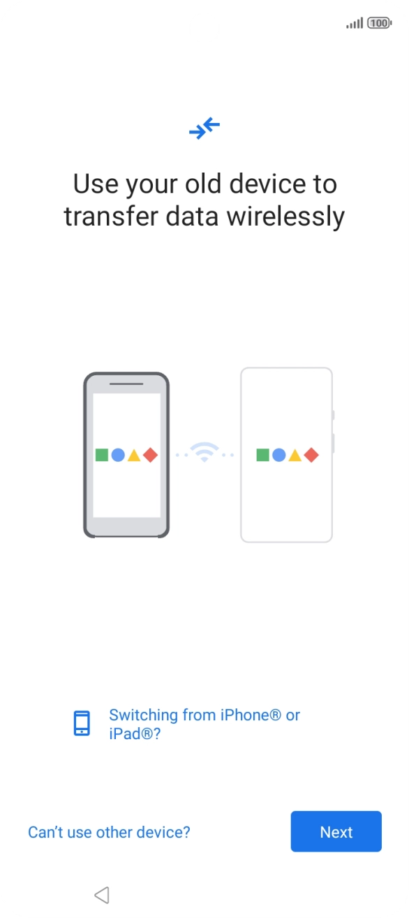 Follow the instructions on the screen to transfer content from another phone.