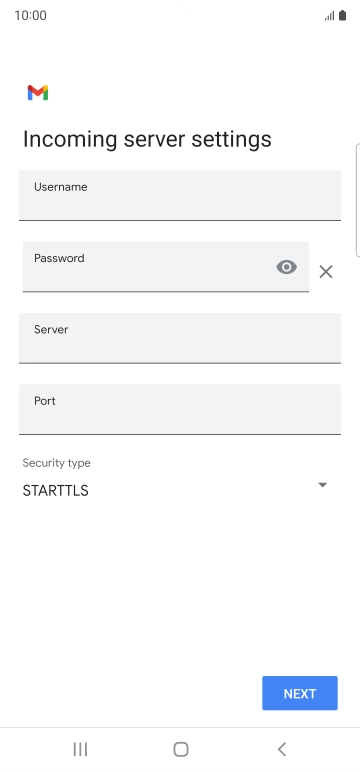 Press the field below 'Username' and key in the username for your email account. Press the field below 'Username' and key in the username for your email account.