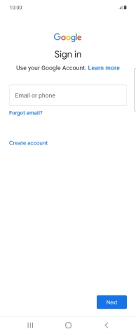 If you don't have a Google account, press Create account and follow the instructions on the screen to create an account.