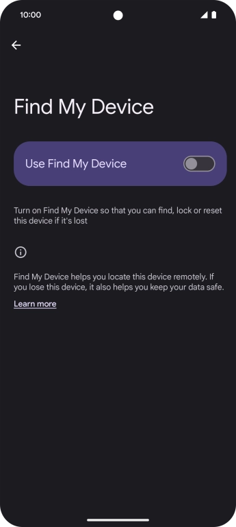Press the indicator next to 'Use Find My Device' to turn on the function.
