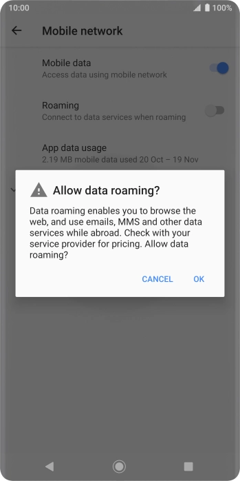 If you turn on data roaming, press OK. If you turn on data roaming, press OK.