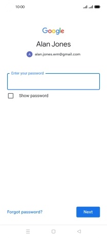 Press the field below 'Enter your password' and key in the password for your Google account.