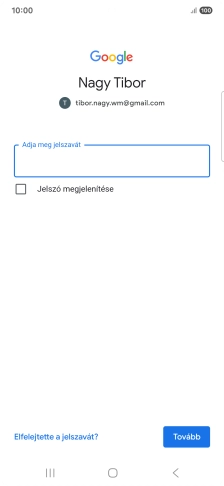 Kattints az „Adja meg jelszavát” alatti mezőre, és írd be a Google-fiókodhoz tartozó jelszót.