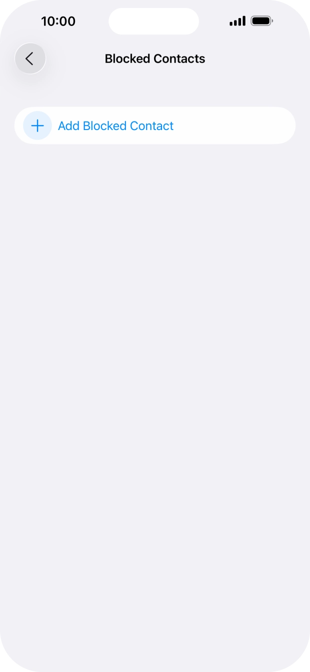 Press Add Blocked Contact and follow the instructions on the screen to block a contact.