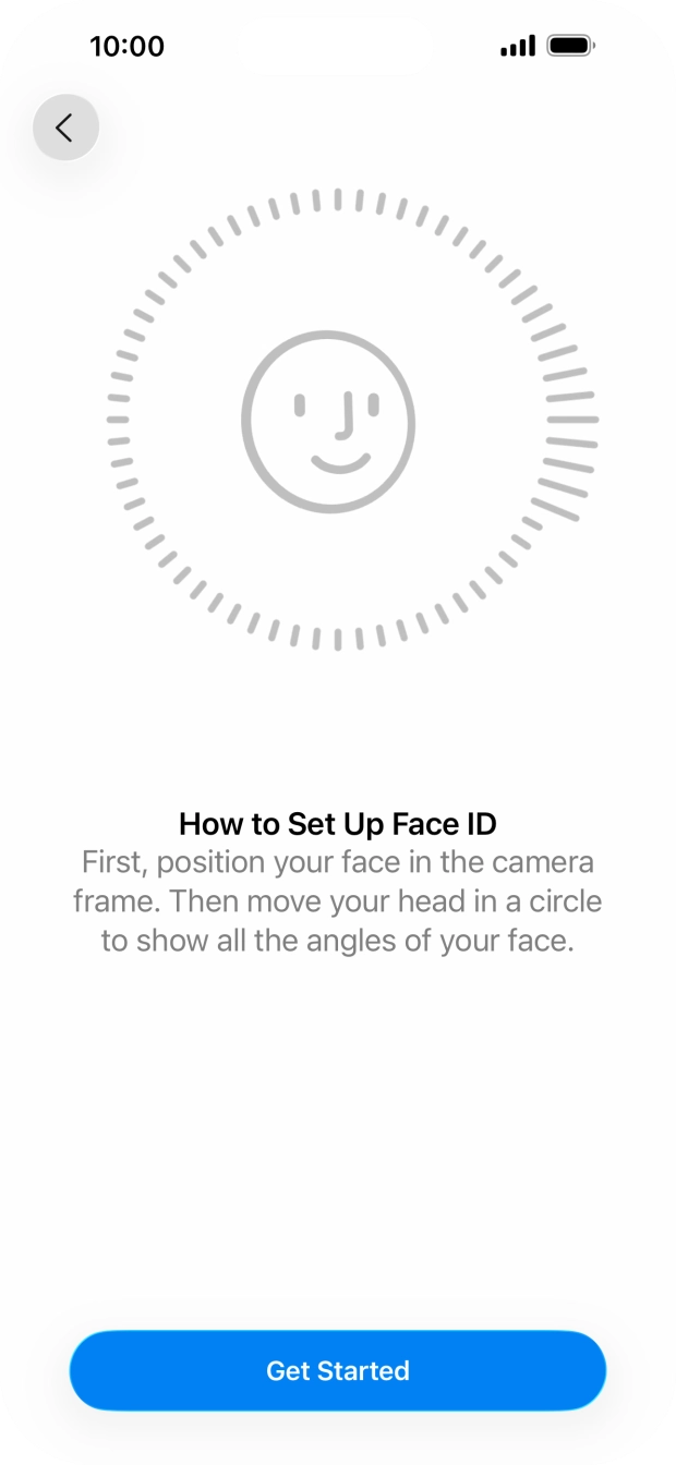 Press Get Started and follow the instructions on the screen to set up Face ID.
