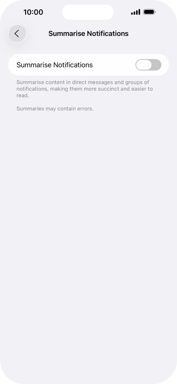 Press the indicator next to 'Summarise Notifications' to turn the function on or off. Press the indicator next to 'Summarise Notifications' to turn the function on or off.
