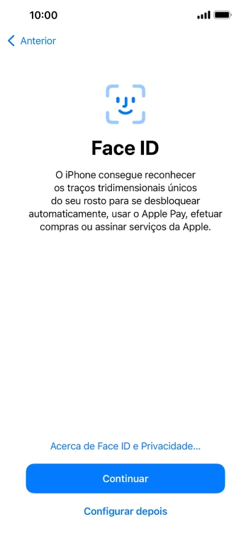 Siga as indicações no ecrã para ativar a utilização do reconhecimento facial (Face ID) ou prima Configurar depois.