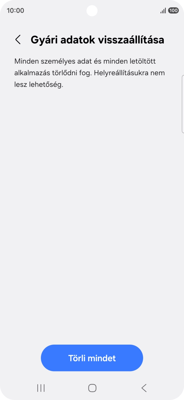 Válaszd a Törli mindet lehetőséget. Várj egy kicsit, amíg a telefon visszaállítja a gyári beállításokat. A telefon konfigurálásához és ahhoz, hogy üzemkész állapotba hozd, kövesd a képernyőn megjelenő utasításokat.