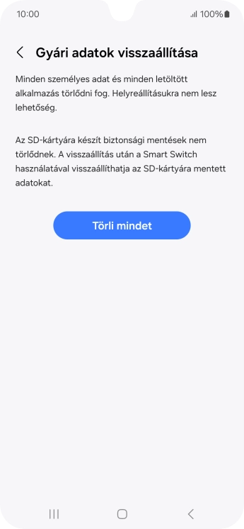 Válaszd a Törli mindet lehetőséget. Várj egy kicsit, amíg a telefon visszaállítja a gyári beállításokat. A telefon konfigurálásához és ahhoz, hogy üzemkész állapotba hozd, kövesd a képernyőn megjelenő utasításokat.